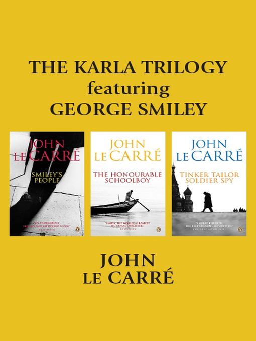 Title details for The Karla Trilogy Featuring George Smiley by John le Carré - Available